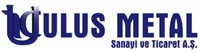 ULUS METAL Sanayi ve Ticaret A.Ş.