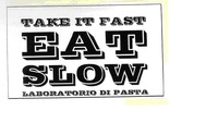 TAKE IT FAST EAT SLOW LABORATORIO DI PASTA