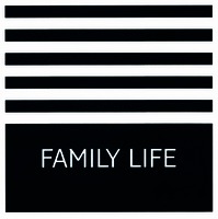 FAMILY LIFE