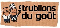 Les trublions du goût