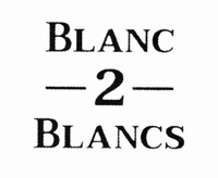 BLANC 2 BLANCS