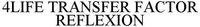 4LIFE TRANSFER FACTOR REFLEXION