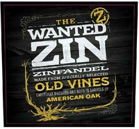 THE WANTED ZIN - Z - ZINFANDEL MADE FROM SPECIALLY SELECTED OLD VINES CAREFULLY MATURED AND AGED IN BARRELS OF AMERICAN OAK