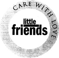 CARE WITH LOVE little friends