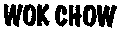 WOK CHOW