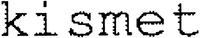 kismet