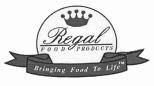 Regal FOOD PRODUCTS Bringing Food To Life