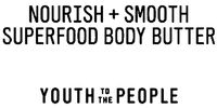 NOURISH + SMOOTH SUPERFOOD BODY BUTTER YOUTH TO THE PEOPLE