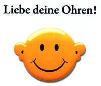 Liebe deine Ohren!