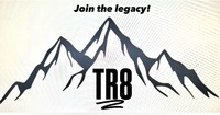 TR8 Join the legacy!