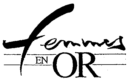 Femmes EN OR