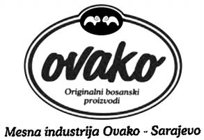 Ovako Originalni bosanski proizvodi Mesna industrija Ovako - Sarajevo