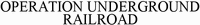 OPERATION UNDERGROUND RAILROAD