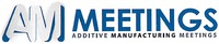 AM MEETINGS ADDITIVE MANUFACTURING MEETINGS