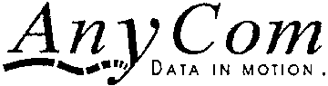 AnyCom DATA IN MOTION.