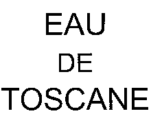 EAU DE TOSCANE