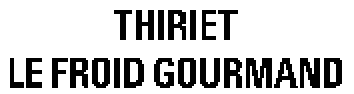 THIRIET LE FROID GOURMAND