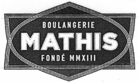 BOULANGERIE MATHIS FONDÉ MMXIII