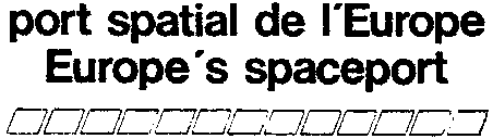 port spatial de l'Europe Europe's spaceport