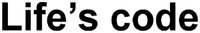 Life's code