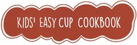 KIDS´ EASY CUP COOKBOOK