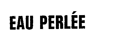 EAU PERLÉE