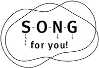 SONG for you!