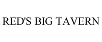 RED'S BIG TAVERN