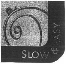 SLOW & EASY