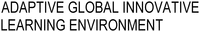 ADAPTIVE GLOBAL INNOVATIVE LEARNING ENVIRONMENT