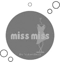 miss miss by Valentina
