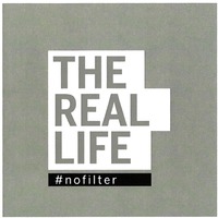 THE REAL LIFE #nofilter