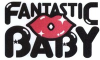 FANTASTIC BABY