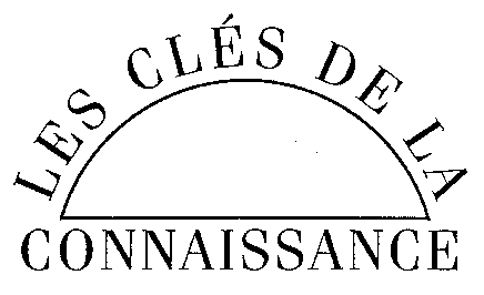 LES CLÉS DE LA CONNAISSANCE