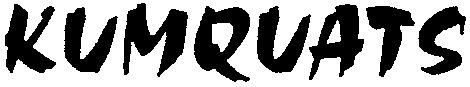 KUMQUATS