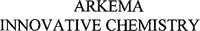 ARKEMA INNOVATIVE CHEMISTRY