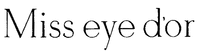 Miss eye d'or