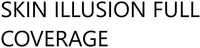 SKIN ILLUSION FULL COVERAGE