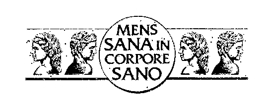 MENS SANA IN CORPORE SANO