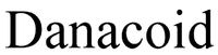 Danacoid