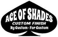 ACE OF SHADES CUSTOM FINISH BY CUSTOM · FOR CUSTOM