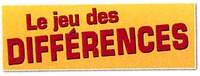 Le jeu des DIFFÉRENCES