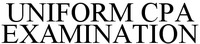 UNIFORM CPA EXAMINATION