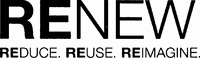 RENEW REDUCE, REUSE, REIMAGINE.