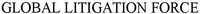 GLOBAL LITIGATION FORCE