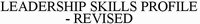 LEADERSHIP SKILLS PROFILE - REVISED