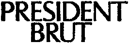 PRESIDENT BRUT