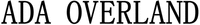 ADA OVERLAND