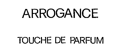 ARROGANCE