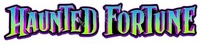 HAUNTED FORTUNE